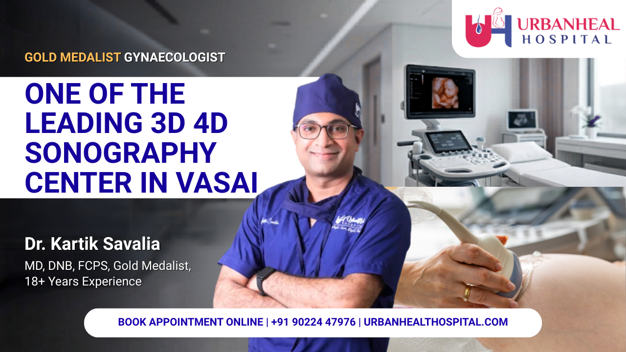 Experience Excellence at One of the Leading 3D 4D Sonography Center in Vasai